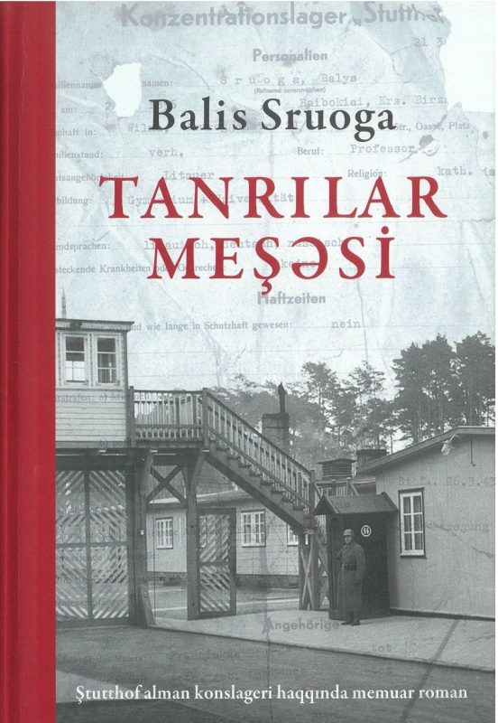 Tanrilar meşəsi. Ştutthof alman konslageri haqqinda memuar roman