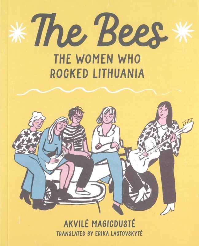 The Bees. The Women Who Rocked Lithuania